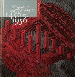 Trk Mt  (Szerk.) - Megkopott harangsz 1456-1956