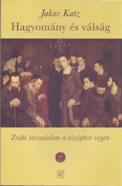 Jakov Katz - Hagyom�ny �s v�ls�g