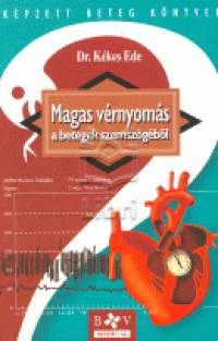 Kkes Ede - Magas vrnyoms a betegek szemszgbl