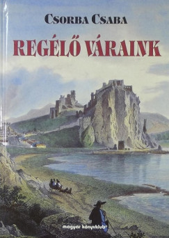 Csorba Csaba - Regl vraink