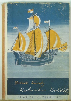 Brzik Kroly - Kolumbus Kristf