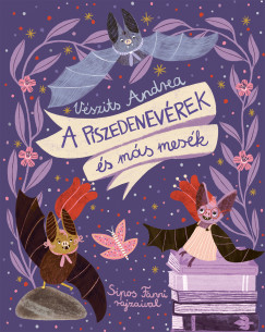 V�szits Andrea - A piszedenev�rek �s m�s mes�k