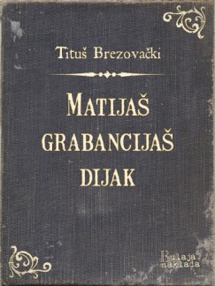 Titu� Brezova�ki - Matija� grabancija� dijak