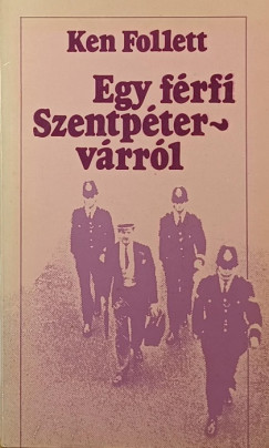 Ken Follett - Egy frfi Szentptervrrl