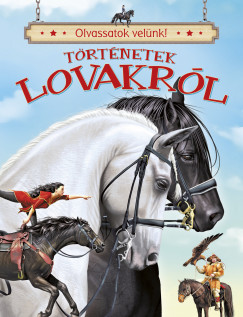 Olvassatok velnk! - Trtnetek lovakrl
