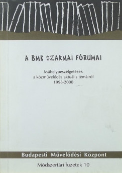 Slzia Gabriella  (Szerk.) - A BMK szakmai frumai