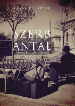 Havasrti Jzsef - Szerb Antal