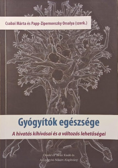 Csabai M�rta - Papp-Zipernovszky Orsolya - Gy�gy�t�k eg�szs�ge
