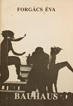 Forgács Éva - Bauhaus