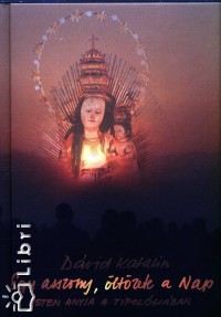 Dvid Katalin - Egy asszony, ltzete a Nap
