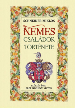 Schneider Mikls - Nemes csaldok trtnete