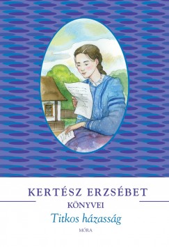 Kertsz Erzsbet - Titkos hzassg