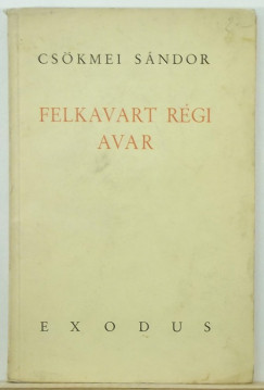 Cskmei Sndor - Felkavart rgi avar
