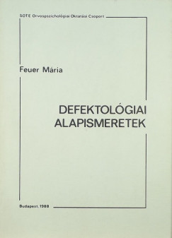 Feuer Mria - Defektolgiai alapismeretek