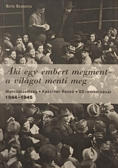 Szita Szabolcs - Aki egy embert megment - a világot menti meg