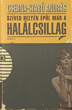 Cserna-Szabó András - Szíved helyén épül már a Halálcsillag