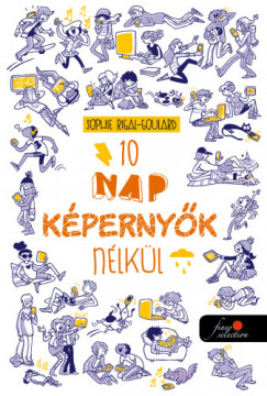 Sophie Rigal-Goulard - 10 nap képernyők nélkül