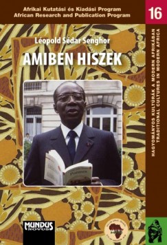 L�opold S�dar Senghor - Amiben hiszek