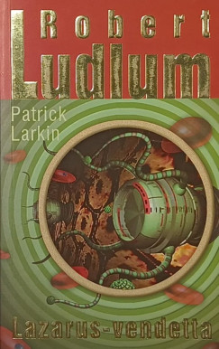 Patrick Larkin - Robert Ludlum - Lazarus-vendetta