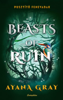Ayana Gray - Beasts of Ruin - Pusztt fenevadak