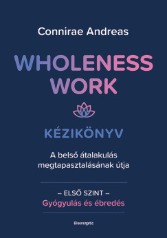 Connirae Andreas - Wholeness Work - Kziknyv 1.