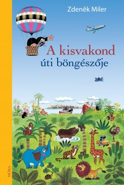 Zdenek Miler - A kisvakond ti bngszje