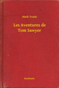 Mark Twain - Les Aventures de Tom Sawyer