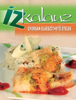 Jmbor Mariann  (Szerk.) - zkalauz - Gyorsan elkszthet telek