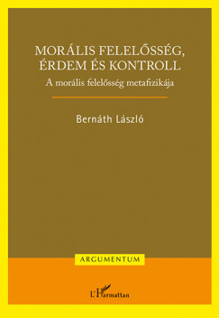 Bernth Lszl - Morlis felelssg, rdem s kontroll