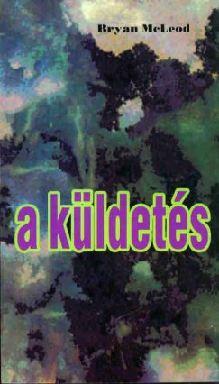 Bryan Mcleod - Krossy Csaba  (Szerk.) - A kldets