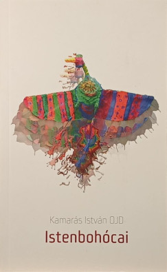 Kamarás István - Istenbohócai