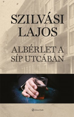 Szilvsi Lajos - Albrlet a Sp utcban