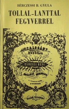 Brczessy B. Gyula - Tollal-lanttal fegyverrel