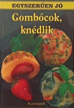 Gombócok, knédlik (Egyszerűen jó)