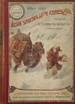 Sven Hedin - Ázsia sivatagjain keresztül