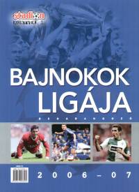 Moncz Attila  (Szerk.) - Bajnokok ligja 2006-2007