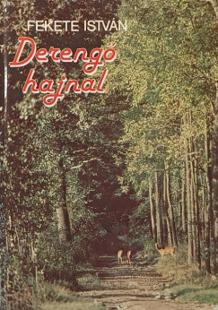 Fekete Istvn - Dereng hajnal