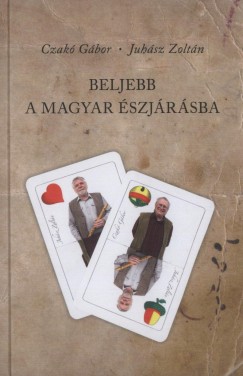 Czak Gbor - Juhsz Zoltn - Beljebb a magyar szjrsba