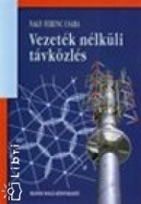 Nagy Ferenc Csaba - Vezetk nlkli tvkzlstechnika