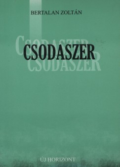 Bertalan Zolt�n - Csodaszer