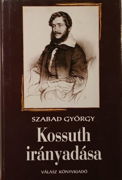 Szabad Gy�rgy - Kossuth ir�nyad�sa (dedik�lt)