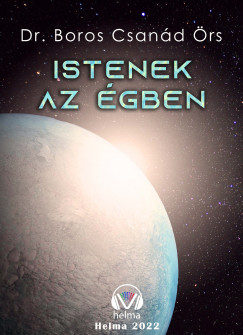 Dr. Boros Csand rs - Istenek az gben
