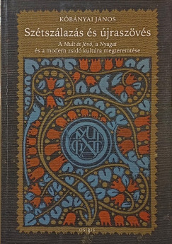 Kőbányai János - Szétszálazás és újraszövés - dedikált