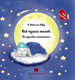 B. Habarics Kitty - Kt nyuszi mesk - Az jszakai szuszman