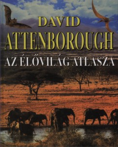 David Attenborough - Az élővilág atlasza