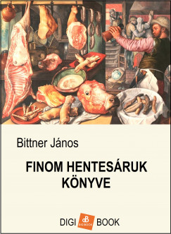 Bittner Jnos - Finom hentesruk knyve