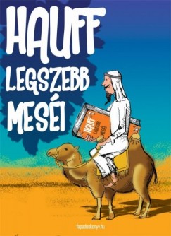 Hauff Wilhelm - Hauff legszebb mesi