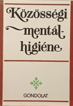 Gerevich Jzsef  (Szerk.) - Kzssgi mentlhigin