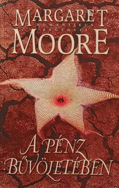 Margaret Moore - A pénz bűvöletében