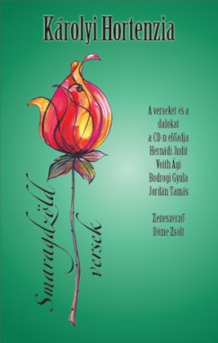 Dr. Károlyi Hortenzia - Bodrogi Gyula - Hernádi Judit - Jordán Tamás - Voith Ági - Smaragdzöld versek - CD melléklettel